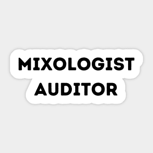 Mixologist Auditor Sticker